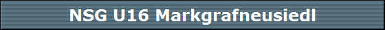 NSG U16 Markgrafneusiedl