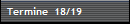 Termine  18/19